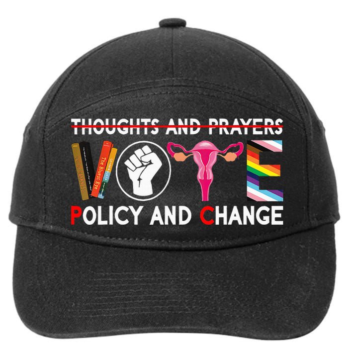 Thoughts And Prayers Vote Policy And Change Equality Rights 7-Panel Snapback Hat