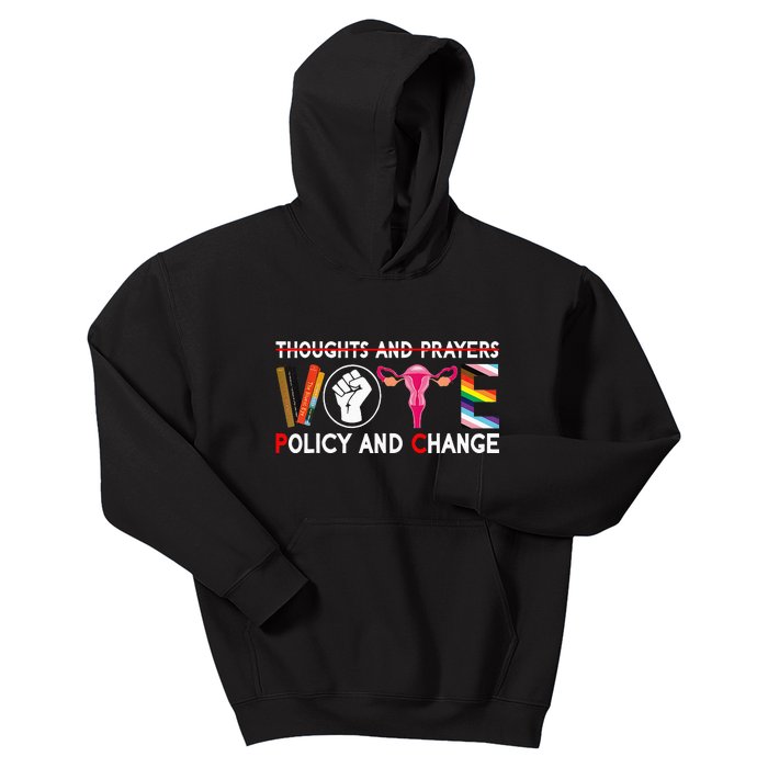 Thoughts And Prayers Vote Policy And Change Equality Rights Kids Hoodie