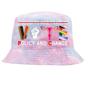 Thoughts And Prayers Vote Policy And Change Equality Rights Tie-Dyed Bucket Hat