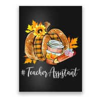 Teacher Assistant Pumpkin Latte Fall Autumn Thanksgiving Poster