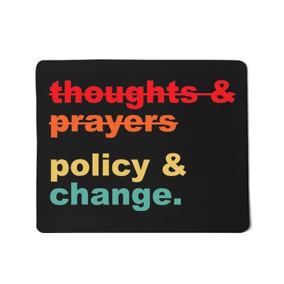 Thoughts And Prayers Policy And Change Human Rights Equality Mousepad