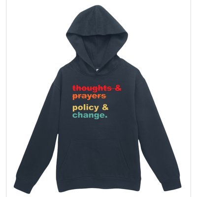 Thoughts And Prayers Policy And Change Human Rights Equality Urban Pullover Hoodie