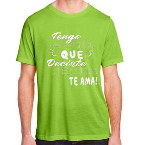 Tengo Algo Que Decirte Jesus Te Ama Spanish Christian Quotes Adult ChromaSoft Performance T-Shirt