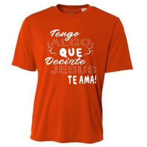 Tengo Algo Que Decirte Jesus Te Ama Spanish Christian Quotes Cooling Performance Crew T-Shirt