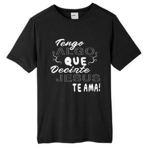 Tengo Algo Que Decirte Jesus Te Ama Spanish Christian Quotes Tall Fusion ChromaSoft Performance T-Shirt