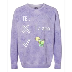 Te Amo Quila Tequila Funny Mexican Ing Cinco De Mayo Cool Gift Colorblast Crewneck Sweatshirt