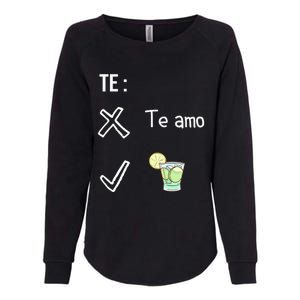 Te Amo Quila Tequila Funny Mexican Ing Cinco De Mayo Cool Gift Womens California Wash Sweatshirt