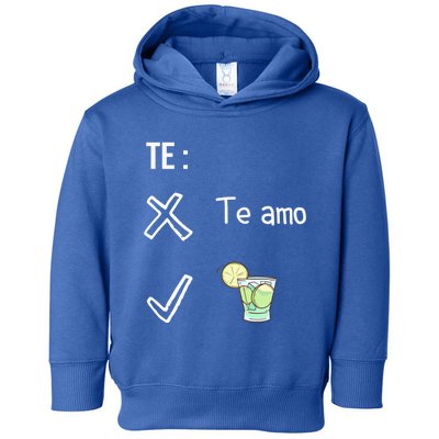 Te Amo Quila Tequila Funny Mexican Ing Cinco De Mayo Cool Gift Toddler Hoodie