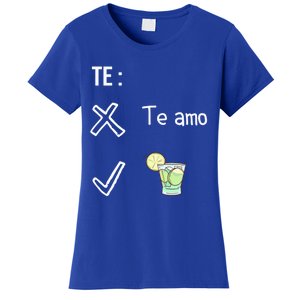 Te Amo Quila Tequila Funny Mexican Ing Cinco De Mayo Cool Gift Women's T-Shirt