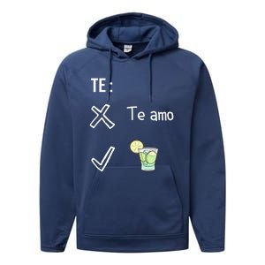 Te Amo Quila Tequila Funny Mexican Ing Cinco De Mayo Cool Gift Performance Fleece Hoodie