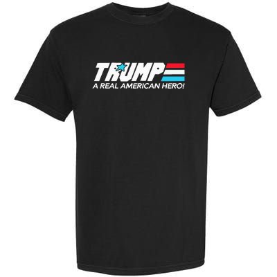 Trump A Real American Hero Garment-Dyed Heavyweight T-Shirt