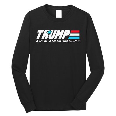 Trump A Real American Hero Long Sleeve Shirt