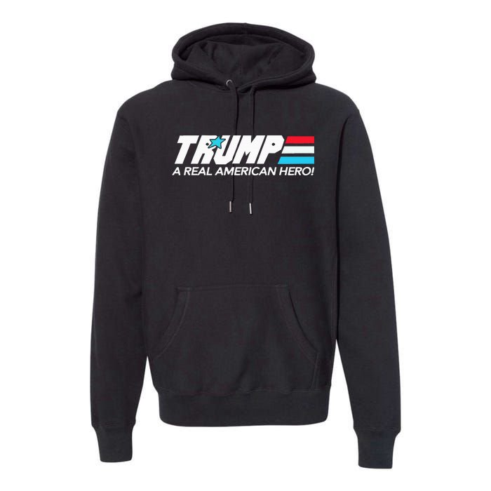 Trump A Real American Hero Premium Hoodie