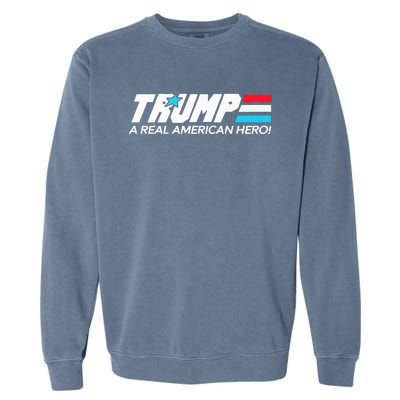 Trump A Real American Hero Garment-Dyed Sweatshirt