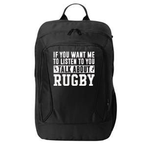 Talk About Rugby Rugby Gift Rugby Player Rugby Coach Gift City Backpack