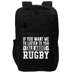 Talk About Rugby Rugby Gift Rugby Player Rugby Coach Gift Impact Tech Backpack