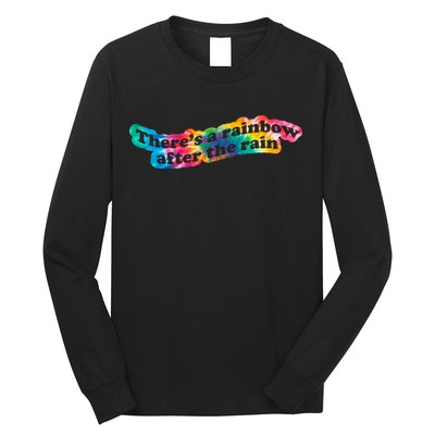 There's A Rainbow After The Rain Mental Health Awareness Long Sleeve Shirt