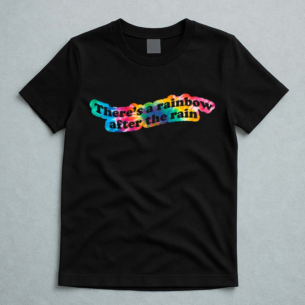 There's A Rainbow After The Rain Mental Health Awareness T-Shirt