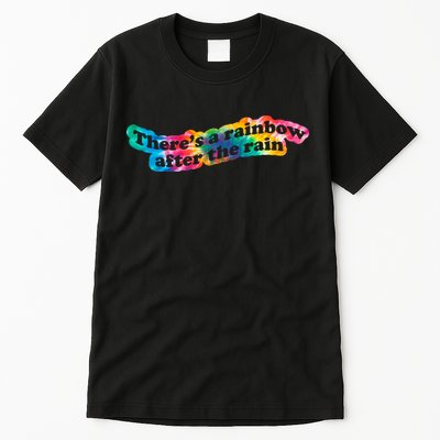 There's A Rainbow After The Rain Mental Health Awareness Tall T-Shirt