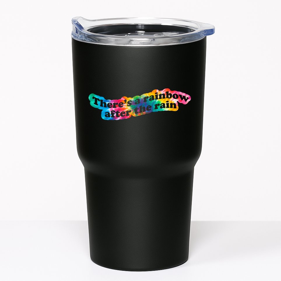 There's A Rainbow After The Rain Mental Health Awareness Tumbler