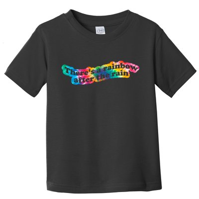 There's A Rainbow After The Rain Mental Health Awareness Toddler T-Shirt
