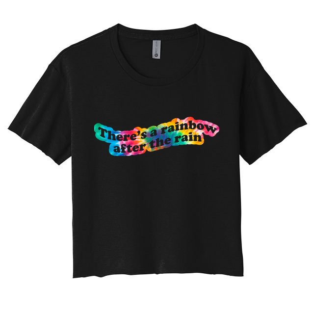 There's A Rainbow After The Rain Mental Health Awareness Crop Top