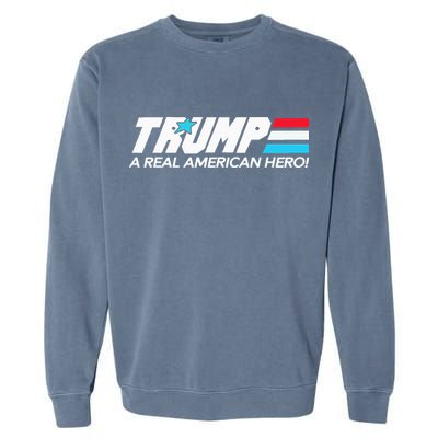 Trump A Real American Hero Garment-Dyed Sweatshirt
