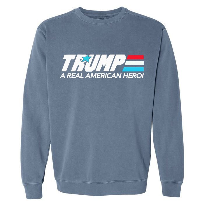 Trump A Real American Hero Garment-Dyed Sweatshirt