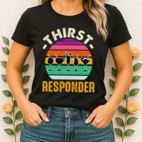 Thirst A Responder Funny Bartender Barman Barkeeper Barista Womens T-Shirt