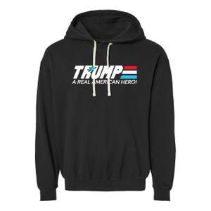 Trump A Real American Hero Garment-Dyed Fleece Hoodie