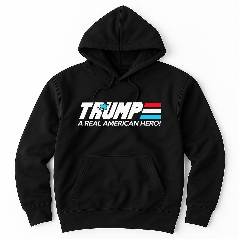 Trump A Real American Hero Hoodie