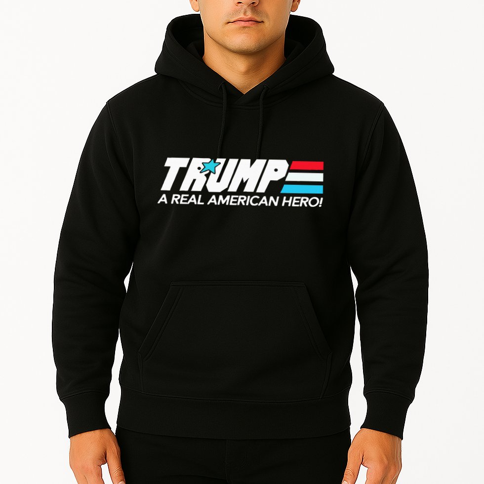 Trump A Real American Hero Hoodie