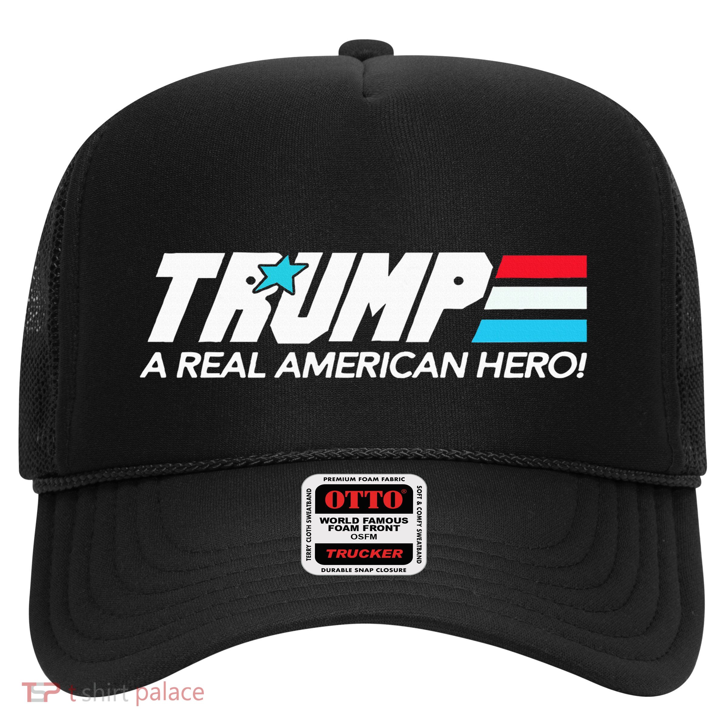 Trump A Real American Hero Trucker Hat