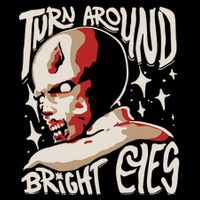 Turn Around Resident Bright Eyes Poster