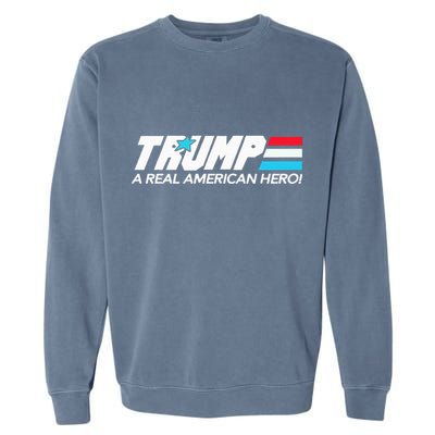 Trump A Real American Hero Garment-Dyed Sweatshirt