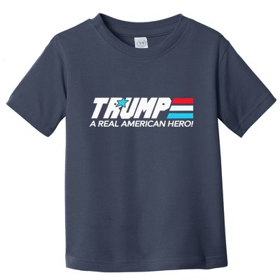 Trump A Real American Hero Toddler T-Shirt