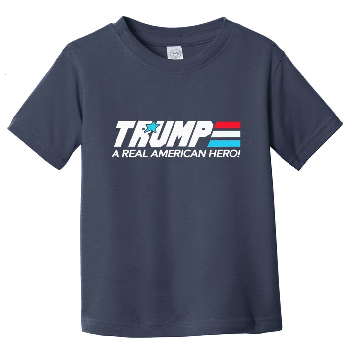 Trump A Real American Hero Toddler T-Shirt
