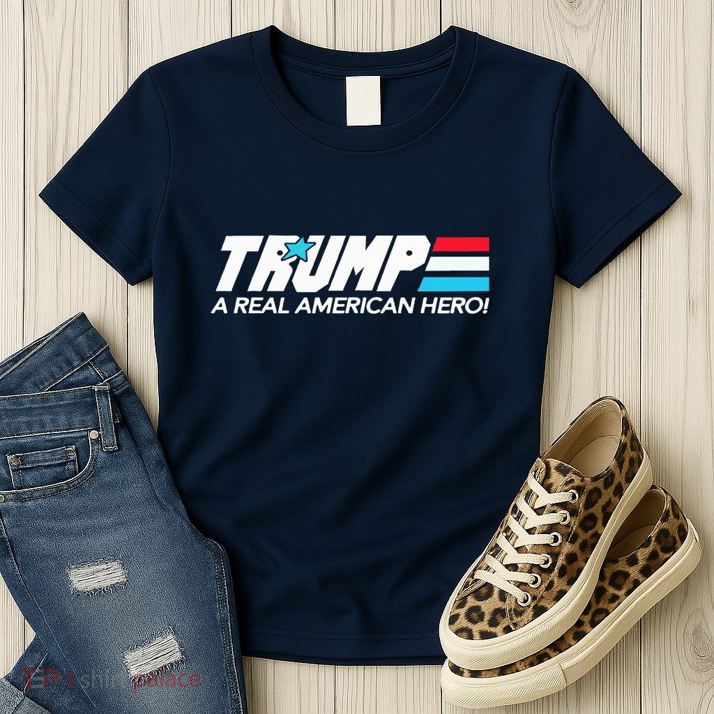 Trump A Real American Hero Womens T-Shirt