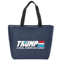 Trump A Real American Hero Zip Tote Bag