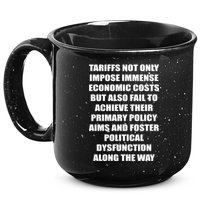 Tariffs Foster Political Dysfunction 15oz Campfire Ceramic Mug