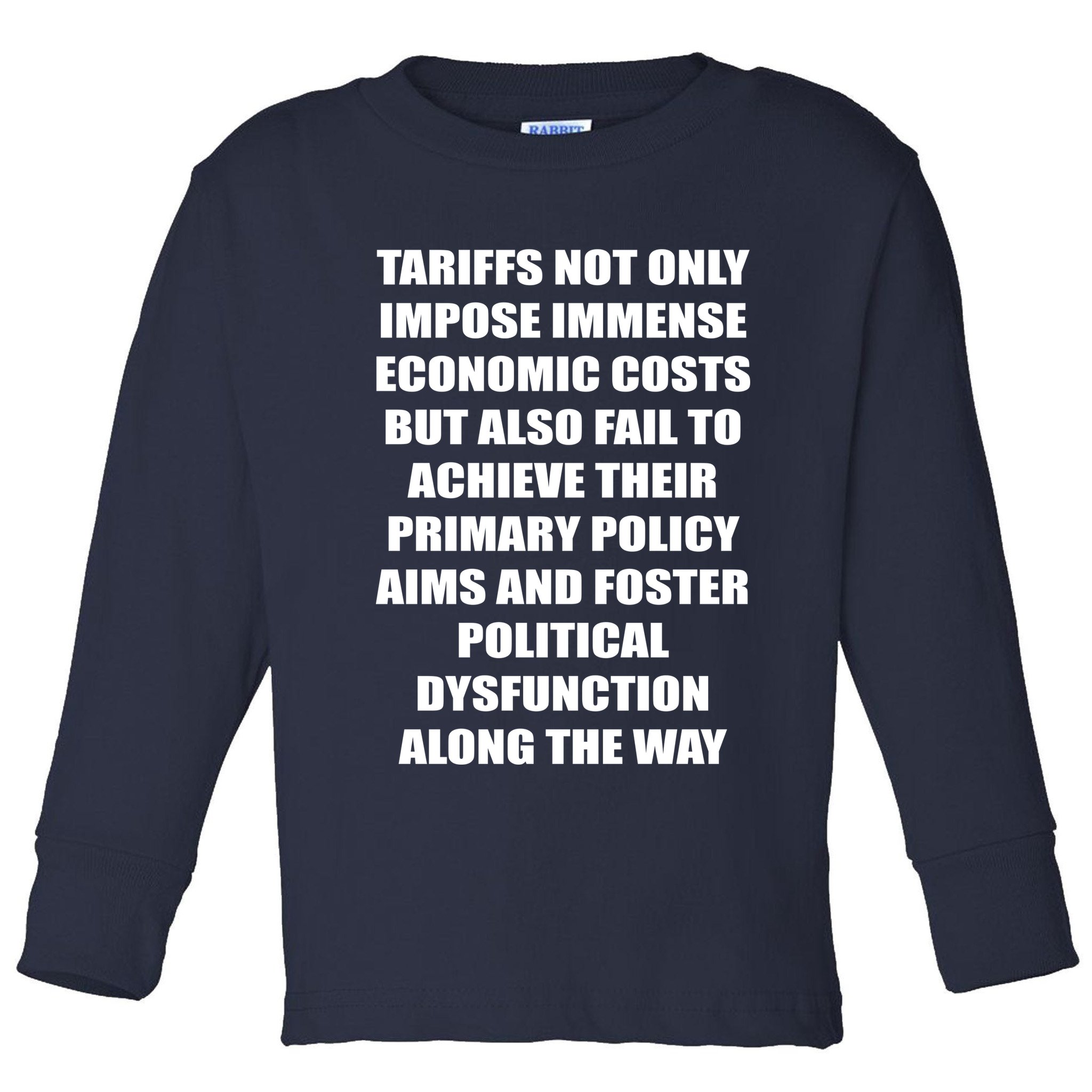 Tariffs Foster Political Dysfunction Toddler Long Sleeve Shirt