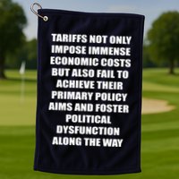 Tariffs Foster Political Dysfunction Golf Towel