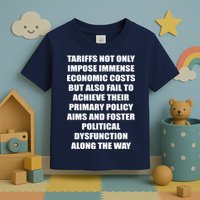Tariffs Foster Political Dysfunction Toddler T-Shirt