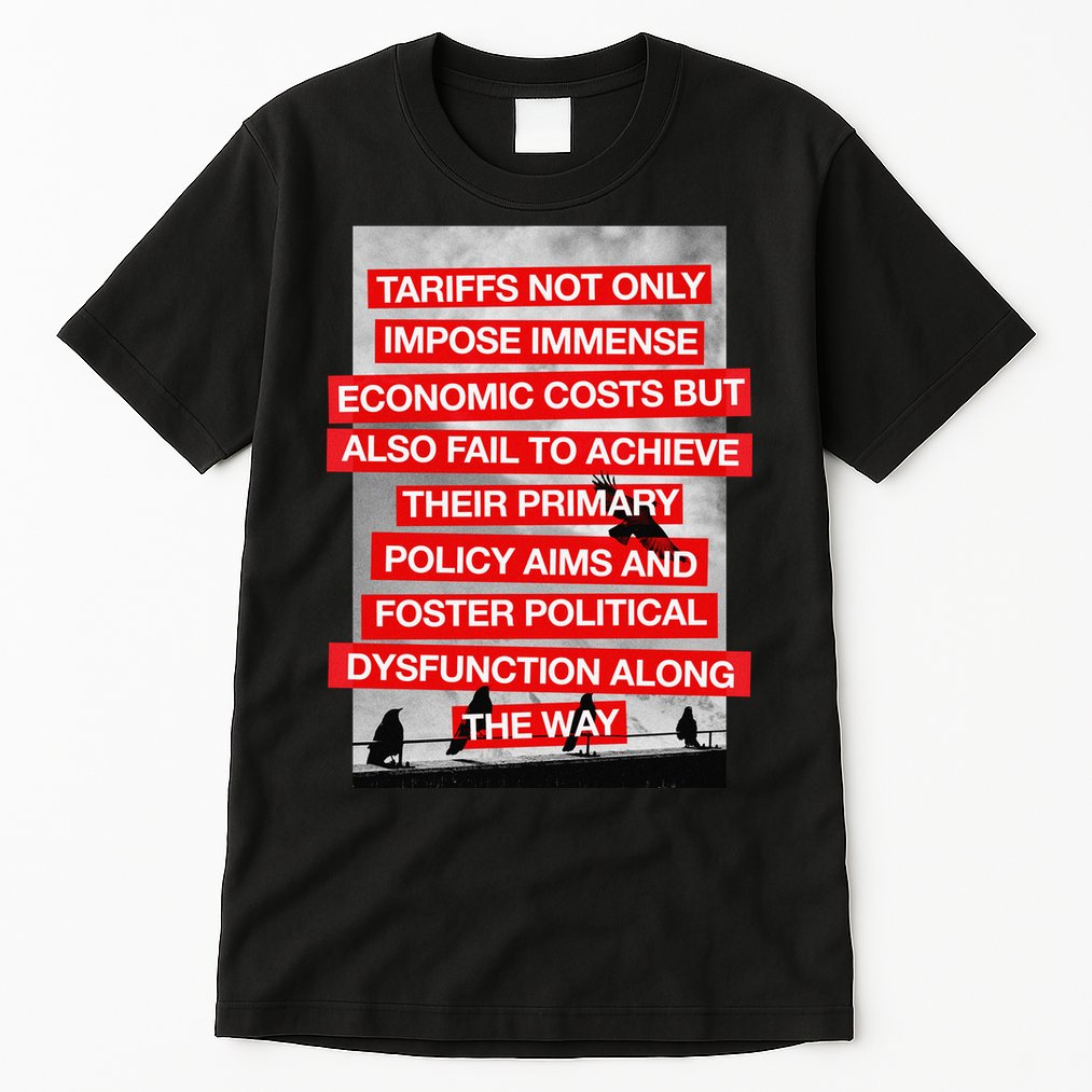 Tariffs Foster Political Dysfunction Trump  Tall T-Shirt