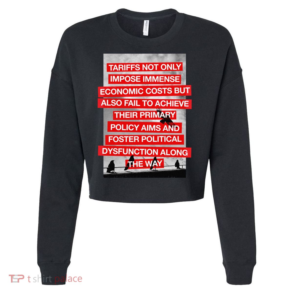 Tariffs Foster Political Dysfunction Trump  Cropped Pullover Crew