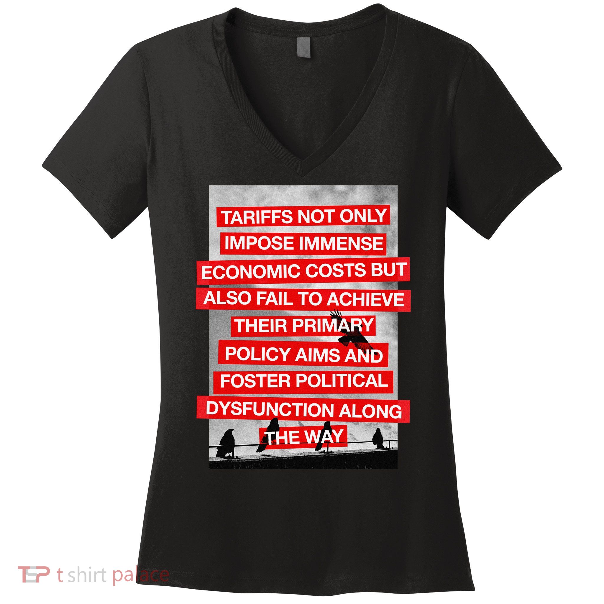 Tariffs Foster Political Dysfunction Trump  Women's V-Neck T-Shirt