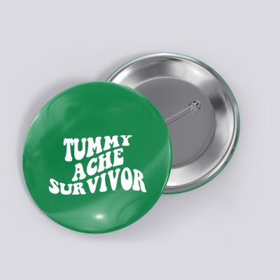 Tummy Ache Survivor Retro Button