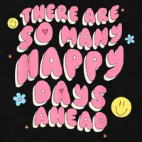 There Are So Many Happy Days Ahead Ladies PosiCharge Tri-Blend Wicking Tank
