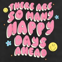 There Are So Many Happy Days Ahead 7 Panel Mesh Trucker Snapback Hat