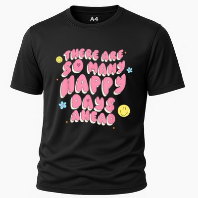 There Are So Many Happy Days Ahead Performance Shirt